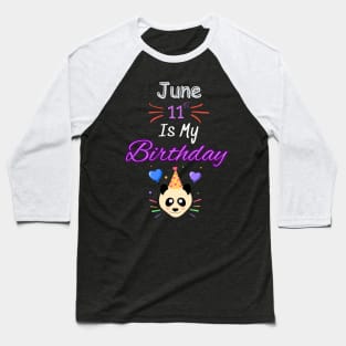 June 11 st is my birthday Baseball T-Shirt